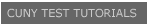 CUNY Test Tutorials