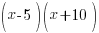 (x - 5)(x + 10)
